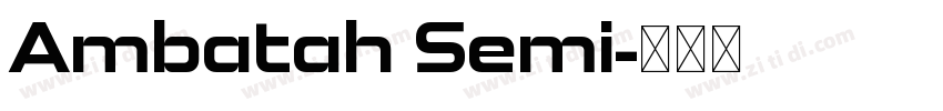 Ambatah Semi字体转换